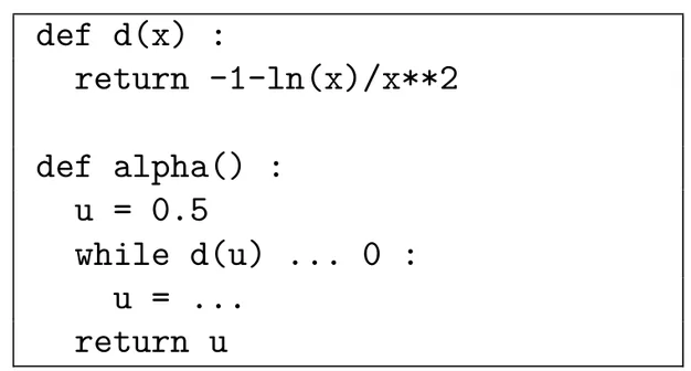 Programme Python : def d(x) : return -1-ln(x)/x**2 ; puis def alpha() : u = 0.5 ; while d(u) suivi de pointillés et de 0 : ; dans la boucle u = pointillés ; return u.